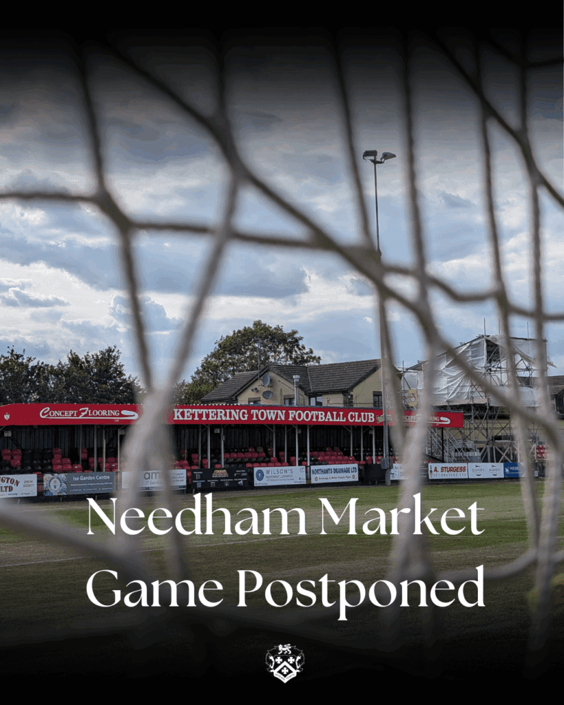 Poppies v Needham Market Postponed | Kettering Town FC