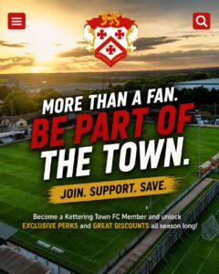 KTFC_Memberships | Kettering Town FC Promotional banner for Kettering Town FC featuring club crest and bold white/red text: 'MORE THAN A FAN. BE PART OF THE TOWN.' over a football pitch at sunset; call to join and support.